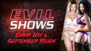 EvilAngel – Evil Shows – Emma Hix & September Reign – Emma Hix, September Reign