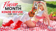 PrincessCum – June 2021 Flavor Of The Month Kenzie Reeves – S1:E10 – Kenzie Reeves, James Angel