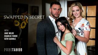PureTaboo – Swapped In Secret – Jane Wilde, Charlie Forde, Seth Gamble